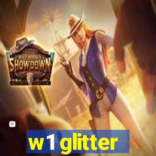 w1 glitter